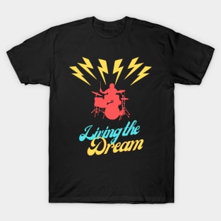 Rock star playing drummer living the dream T-Shirt